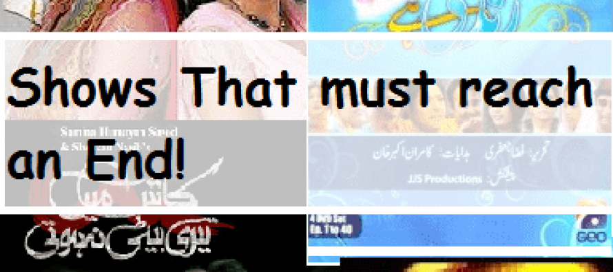 Pakistani Dramas that should come to an End!
