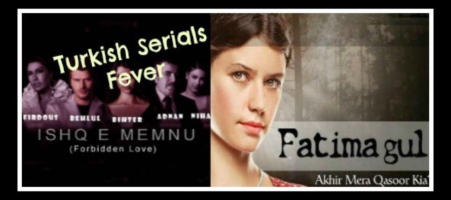 Turkish Serials Fever