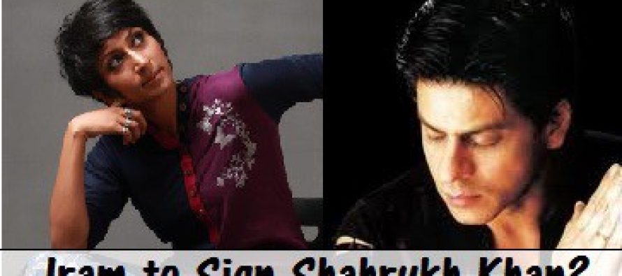 Iram Parveen Bilal To Cast Shahrukh Khan in her next Film?