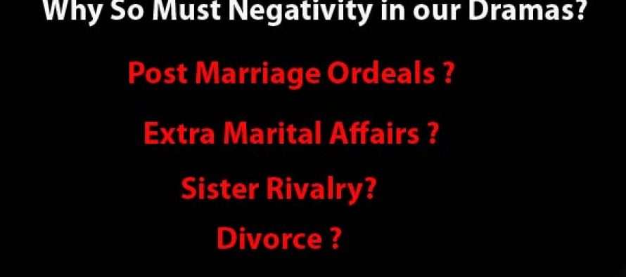Negativity Much – In Our Dramas?