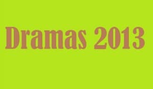 dramas 2013