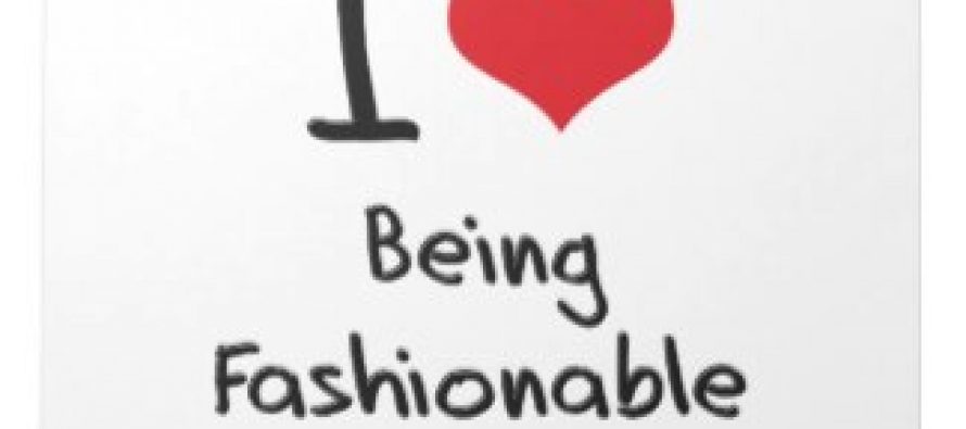 Being Fashionable