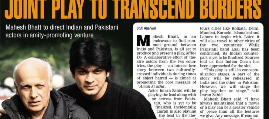‘Milne Do’-An Upcoming Play as a joint venture of India and Pakistan