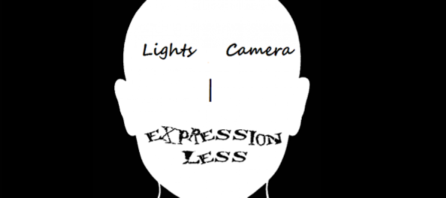 Lights + Camera = Expressionless!