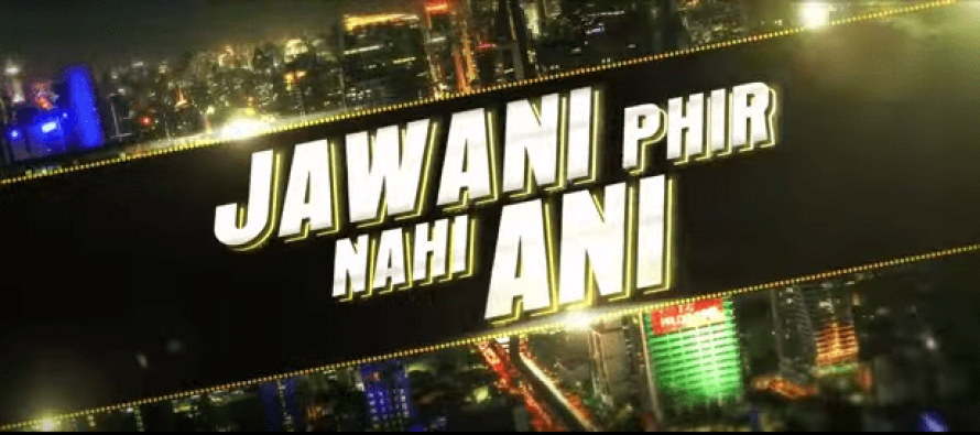 Jawani Phir Nahi Aani – Movie Review!