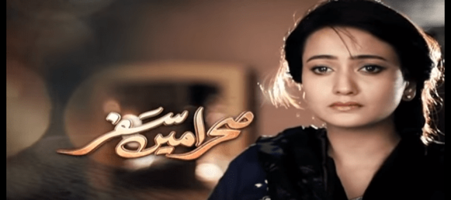 Sehra Main Safar – Episode 13 & 14!