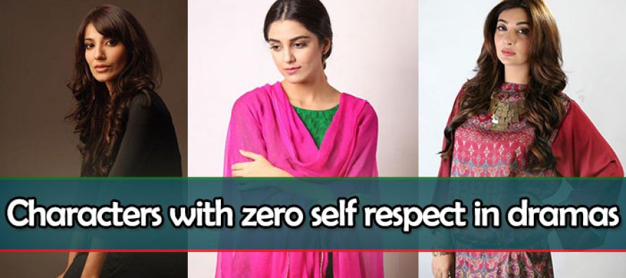 Female Characters In Pakistani Dramas With Zero Self-Respect