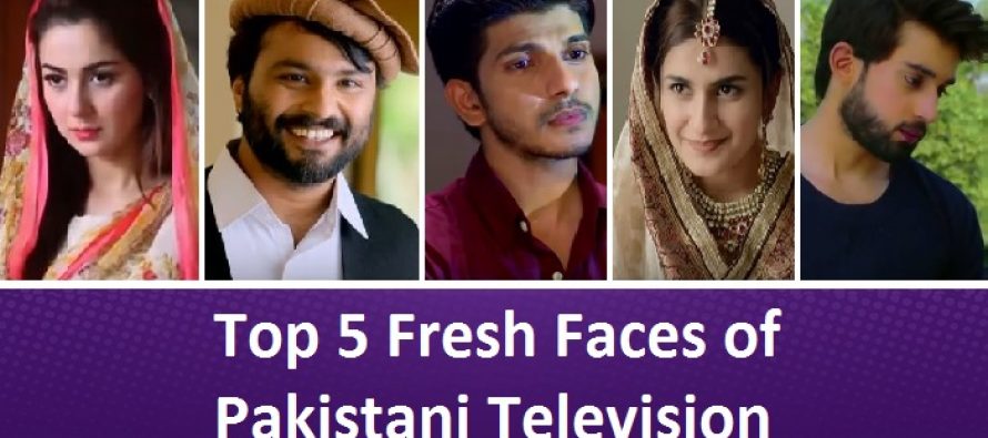 Top 5 Fresh Faces Of Pakistani Television