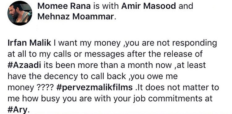 Moammar Rana Asks For Apparent Pending Fee From Azaadi's Producer!