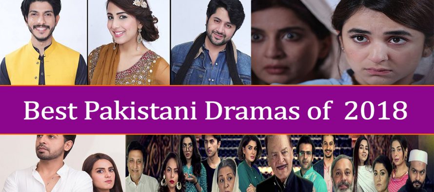 Best Pakistani Dramas of 2018 That Should Not Be Missed!