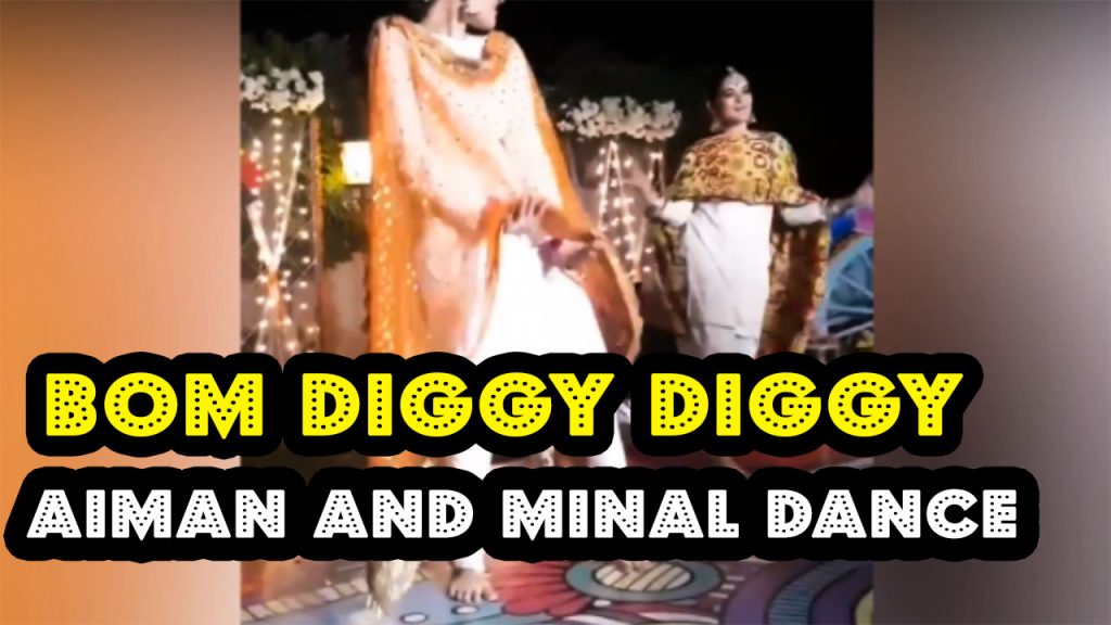 Aiman and Minal Khan Dancing Video on Bom Diggy Bom Bom Song