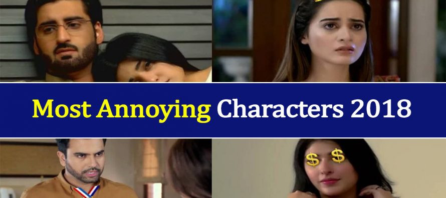 The Most Annoying Characters Of Pakistani Dramas In 2018