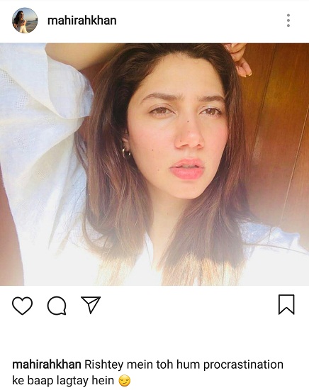 Mahira Khan Calls Herself The Queen Of Procrastination