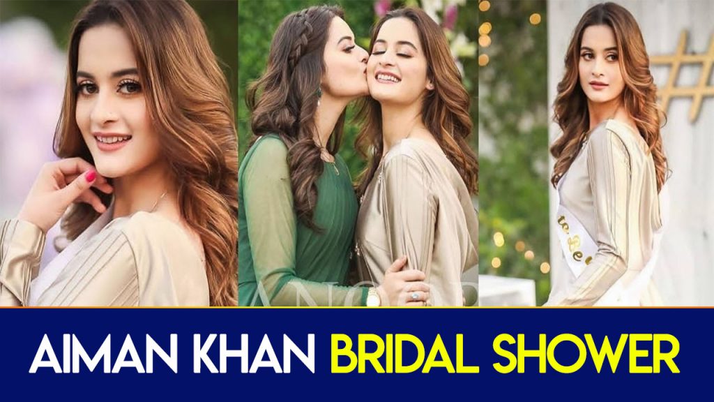 Aiman Khan's Official Bridal Shower