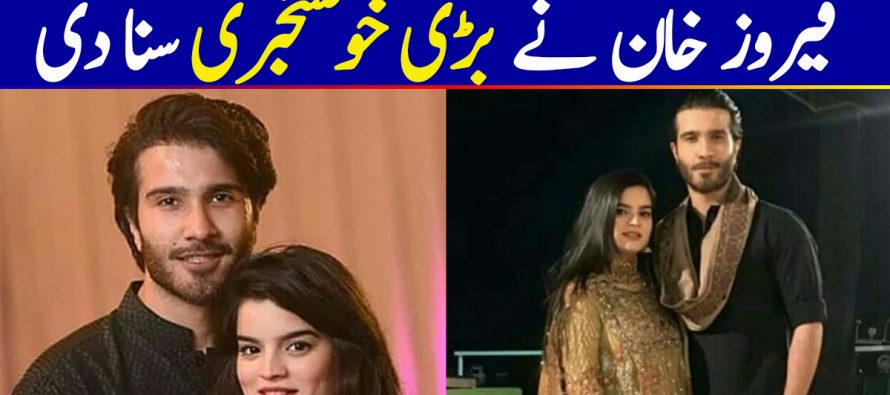 Feroze Khan Confirms The Good News