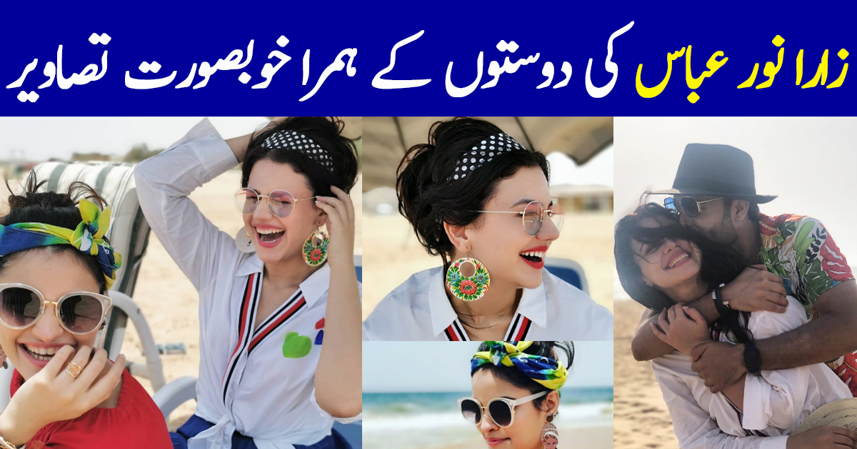 Beautiful Zara Noor Abbas Spending a Day at Beach with Friends