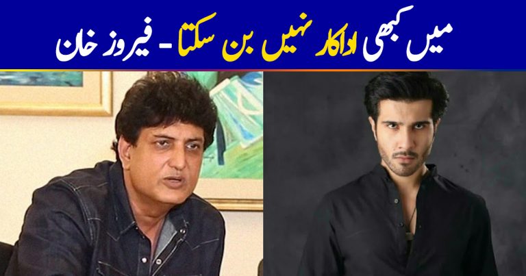 “Khalil ur Rehman Qamar told me I would never be an actor,” Feroze Khan