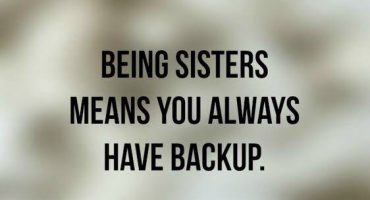 Ten reasons why having an elder sister is a blessing in disguise
