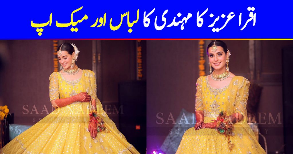 Mehndi Dress and Makeup Look of Iqra Aziz