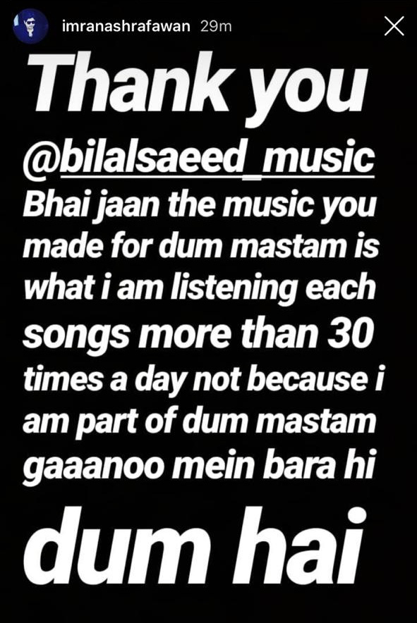 Imran Ashraf Thanked Bilal Saeed For Tremendous Music For Dum Mastam