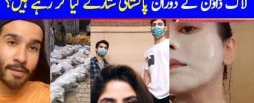 What Are Pakistani Celebrities Doing While In Lockdown