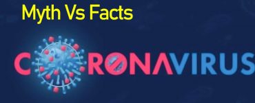 25 Myths About Coronavirus; What you must know?