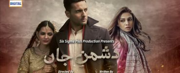 Dushman e Jaan Episode 1 to 8 - An Overview