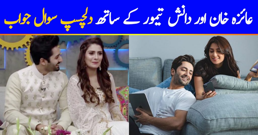 Question Answer Session With Ayeza Khan And Danish Taimoor