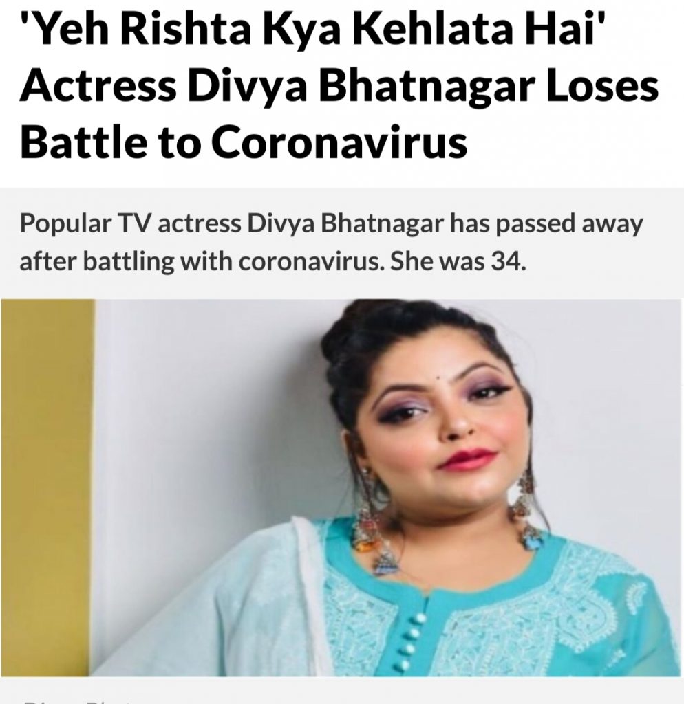Divya Bhatnagar , an Indian TV actress died of Corona