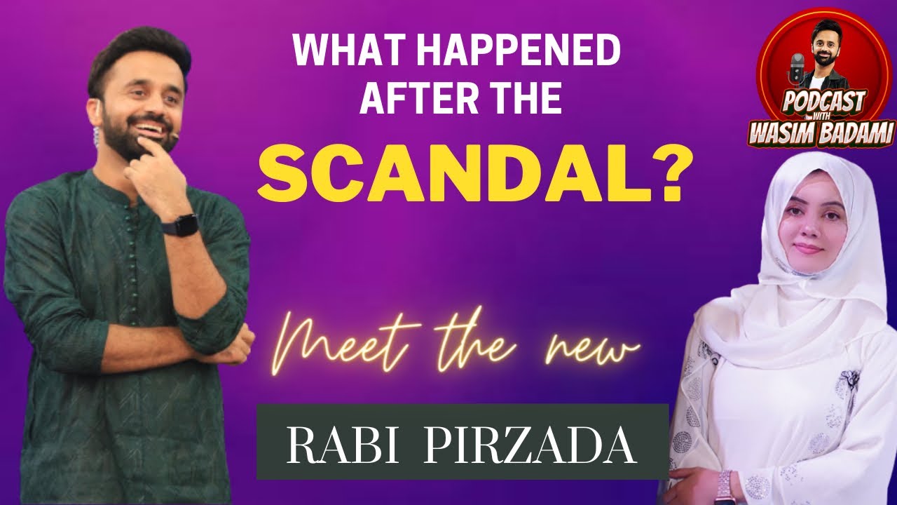 What happened after the Scandal? Rabi Pirzada| Podcast Episode 4