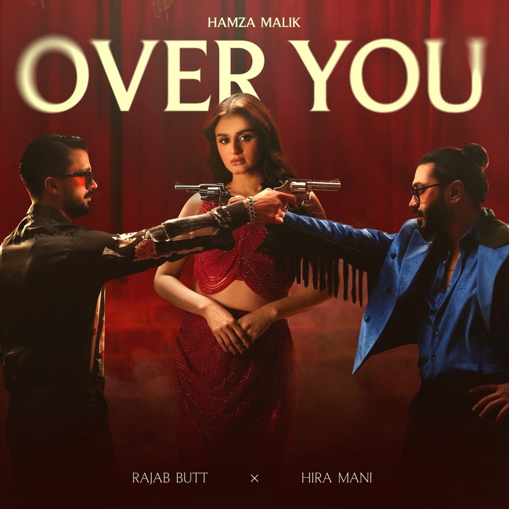 Rajab Butt & Hira Mani's Song Over You Out