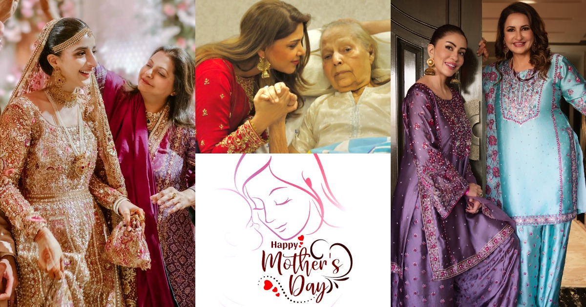 Pakistani Celebrities Celebrate Mother’s Day 2025