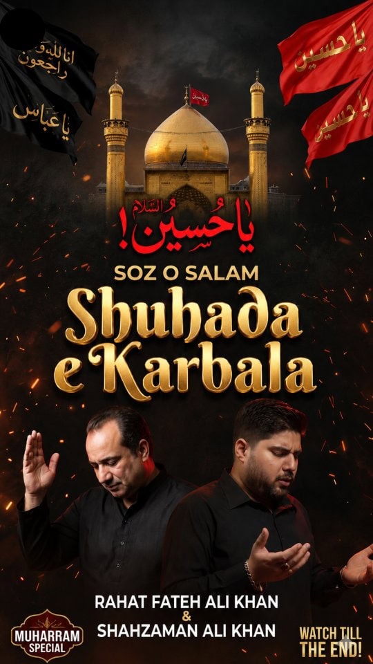 Rahat Fateh Ali Khan & Son's Beautiful Tribute For 10th Muharram Rahat Fateh Ali Khan & Son’s Beautiful Tribute For 10th Muharram